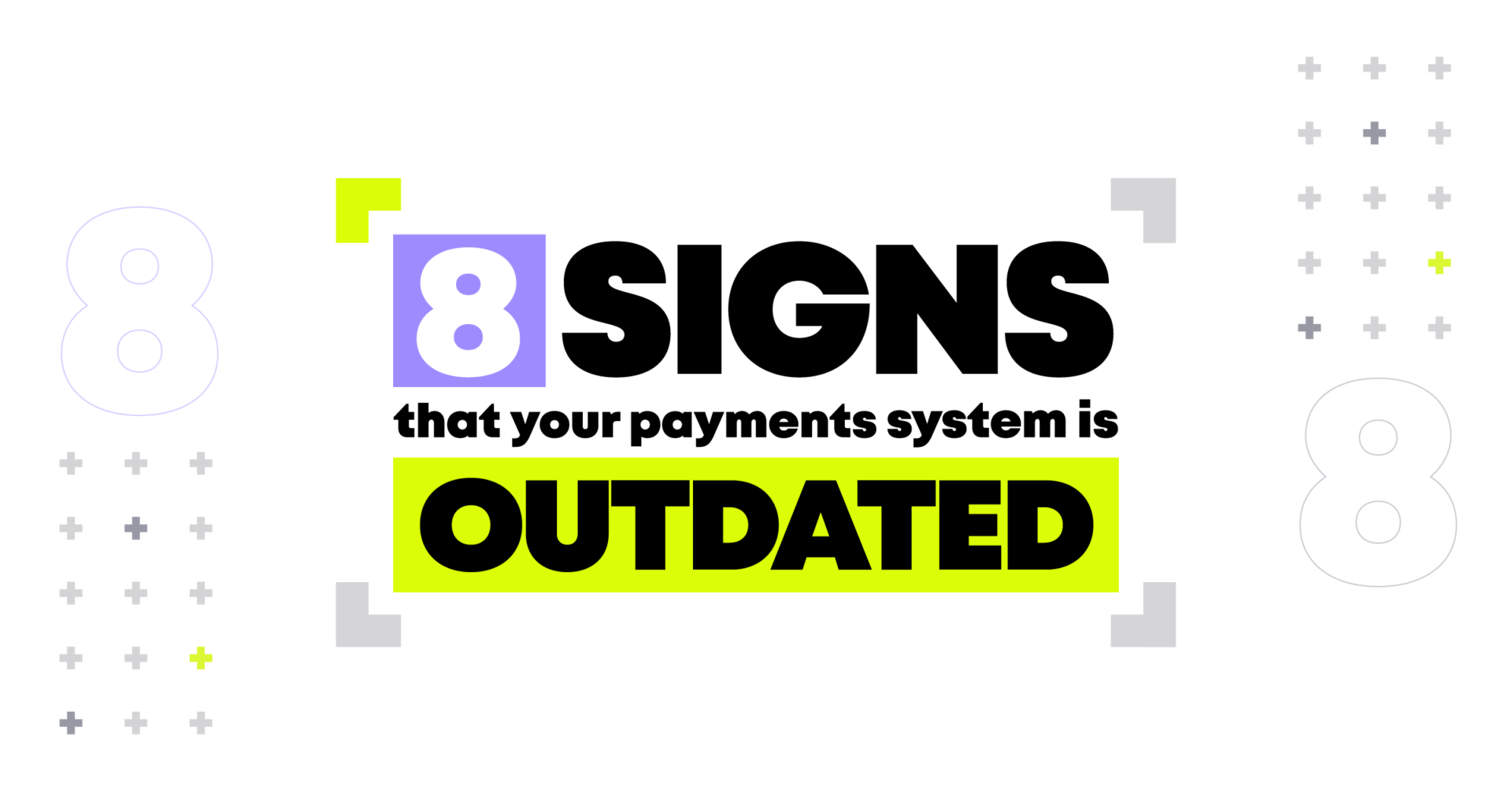 8 Telltale Signs Your Payment System Is Obsolete