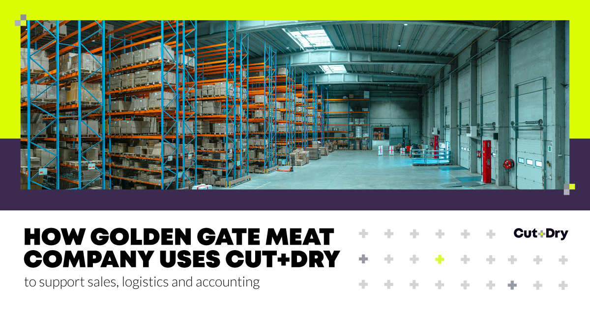 How Golden Gate Meat Company uses Cut+Dry to support sales, logistics and accounting